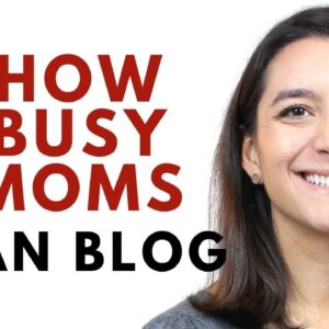 How to Blog with Kids in the House: Tips for Starting a Blog as a SAHM
