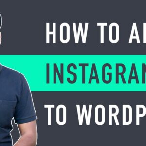 How to Add Instagram Feed on Your WordPress Website