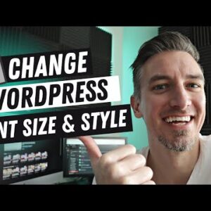 How to Change the Size and Style of Font in WordPress (NO PLUGIN NEEDED)