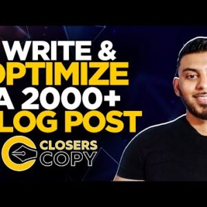 Write & Optimize A 2000+ Word Blog Post Using ClosersCopy