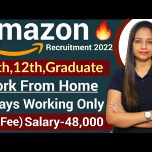 Amazon New Recruitment 2022|Work From Home Jobs |Amazon Recruitment 2022 21|Amazon Jobs 2022