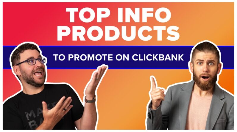 Top 10 Info Products On ClickBank in 2022: New, High-Converting ClickBank Offers To Promote