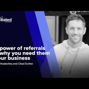 The Power of Referrals and Why You Need Them ft. Chad Durfee with ReferralWave