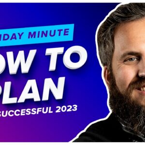 Tips & Tactics to Help You Plan for a Successful New Year - Monday Minute Ep. 10