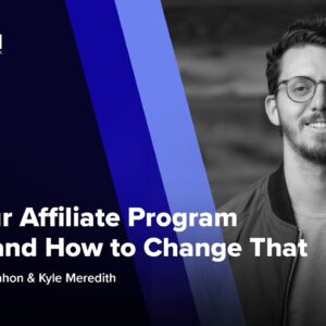 Why Your Affiliate Program SUCKS and How to Change That