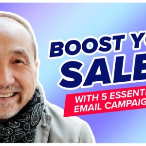 5 ESSENTIAL Emails Campaigns to Boost Your Sales!
